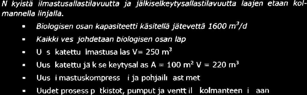 Kangasniemen jätevedenpuhdistamolla on kaksi eri vaihtoehtoa, jolla amrnoniumtypenpoisto voidaan toteuttaô tehokkaosti myös talvella, jolloin jðtevesi on alle 12 astetta.