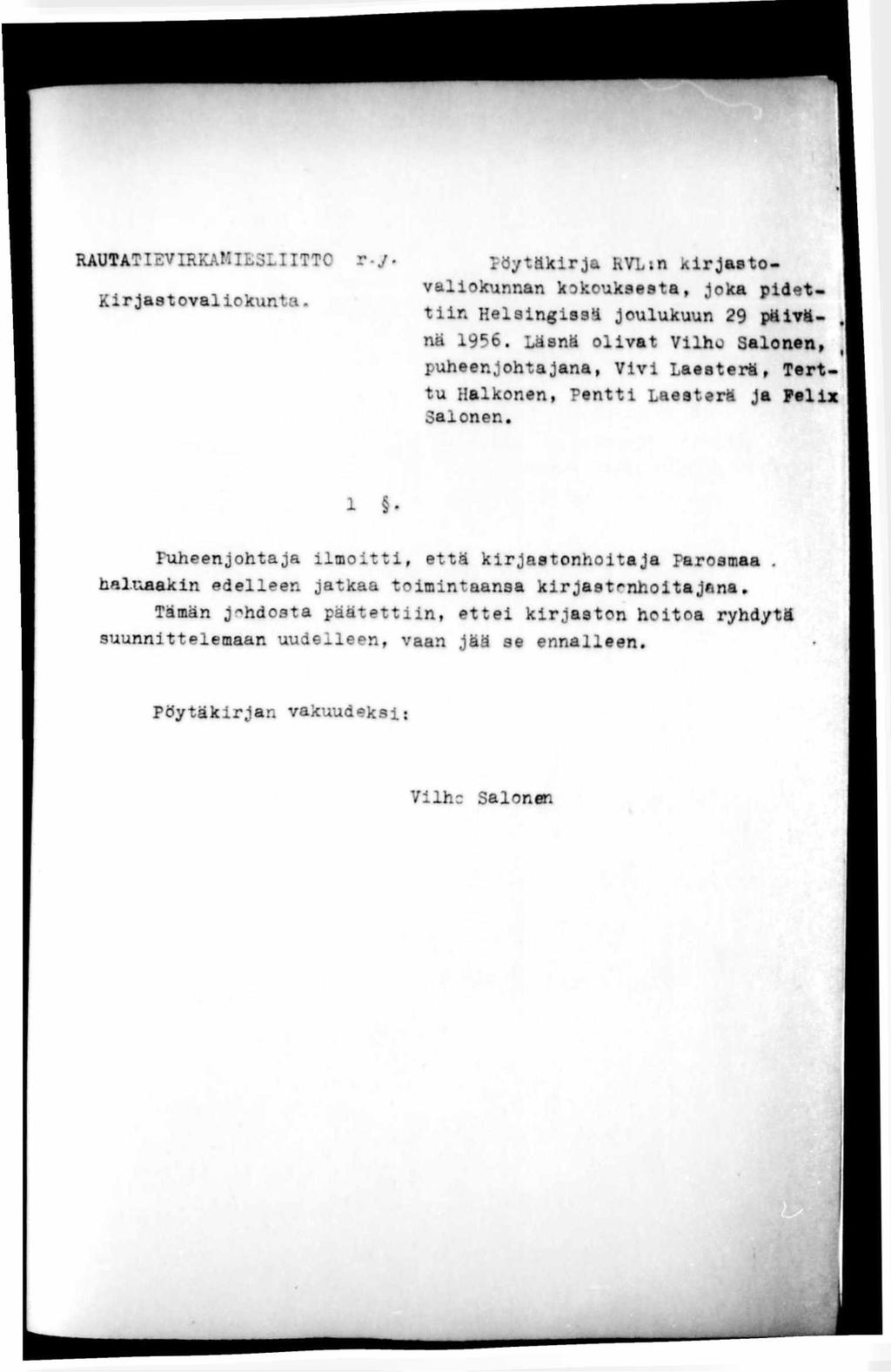 RAUTATIEVIRKAMIESLIITTO r-y. Kirjaatovaliokunta. Pöytäkirja RVLin kirjastovaliokunnan kokouksesta, Joka pidettiin Helsingissä joulukuun 29 päivä-, nä 1956.