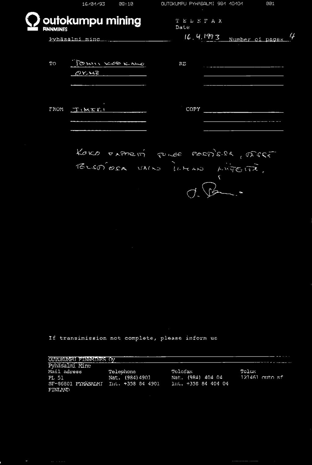 Q outokumpu mining RNNMINES COPY =.- -.- If transimission not cornplete, pleaoe inform uc. -.-..-. OU~Y)RJMSPI'I-....,. Oy.-.-- - -... Pyliisalini.