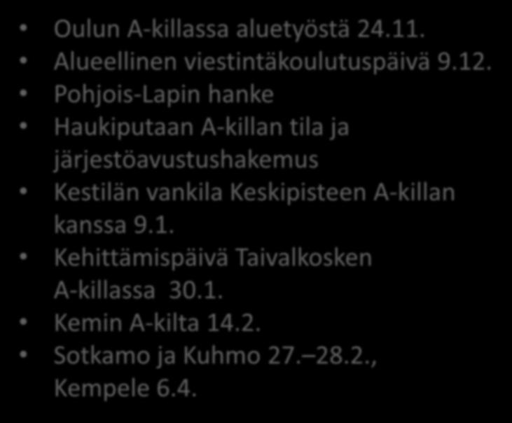 Aluetyön ja järjestökoordinaattorin kuulumisia Oulun A-killassa aluetyöstä 24.11.