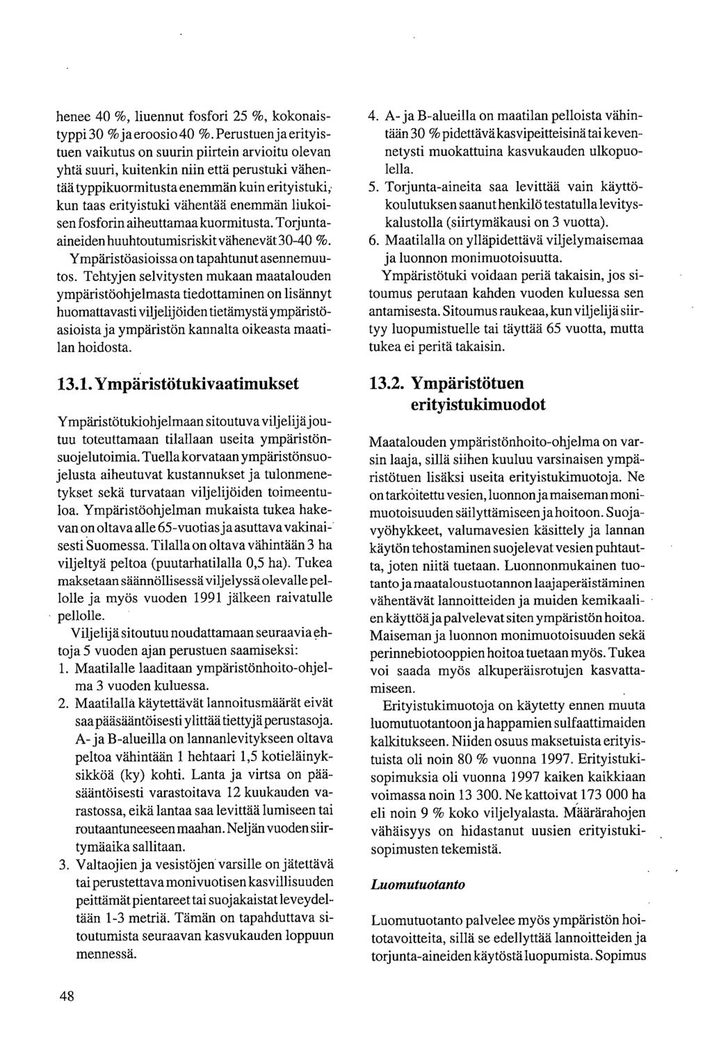 henee 40 %, liuennut fosfori 25 %, kokonaistyppi 30 % ja eroosio 40 %.