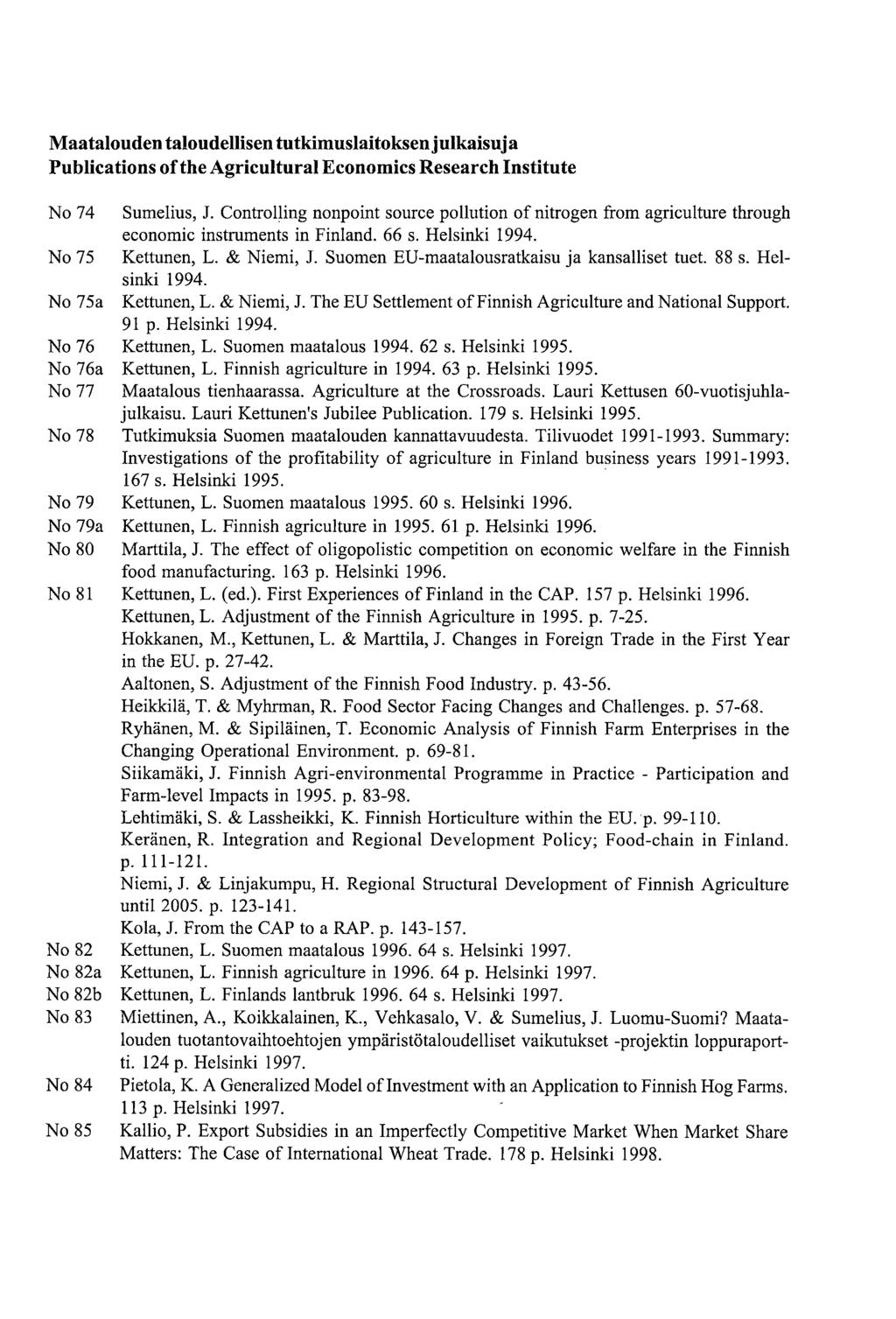 Maatalouden taloudellisen tutkimuslaitoksen julkaisuja Publications of the Agricultural Economics Research Institute No 74 Sumelius, J.
