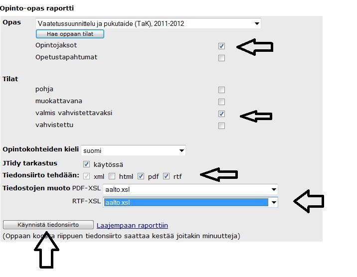 Opasraportin tulostaminen Olemassa olevien oppaiden sisältöjä voi tulostaa tiedostoon opasraportti-toiminnolla.