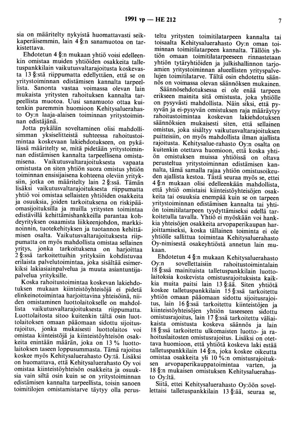 1991 vp - HE 212 7 sia on määritelty nykyistä huomattavasti seikkaperäisemmin, lain 4 :n sanamuotoa on tarkistettava.