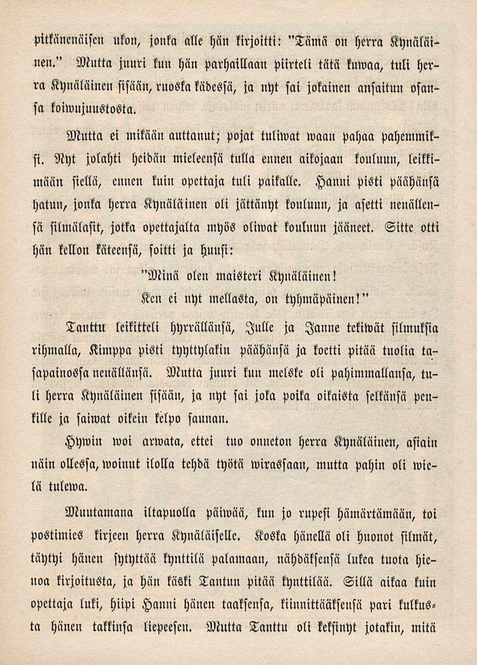 pitkänenäisen ukon, jonka alle hän kirjoitti: "Tämä on herra Kynäläinen.