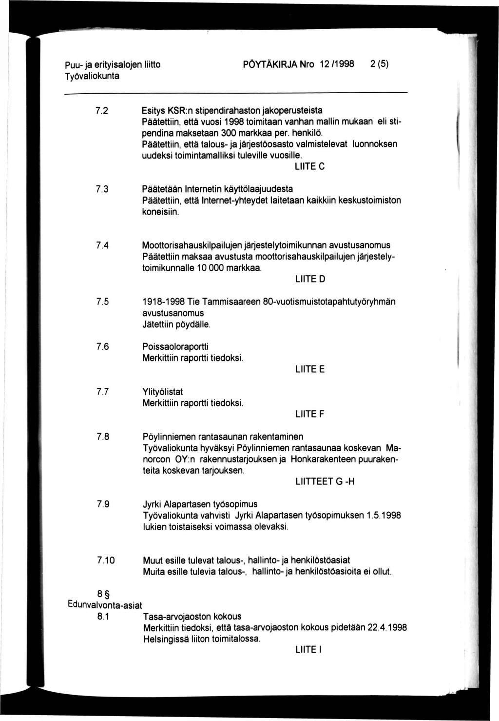 Puu- ja erityisalojen liitto PÖYTÄKIRJA Nro 12/1998 2(5) 7.