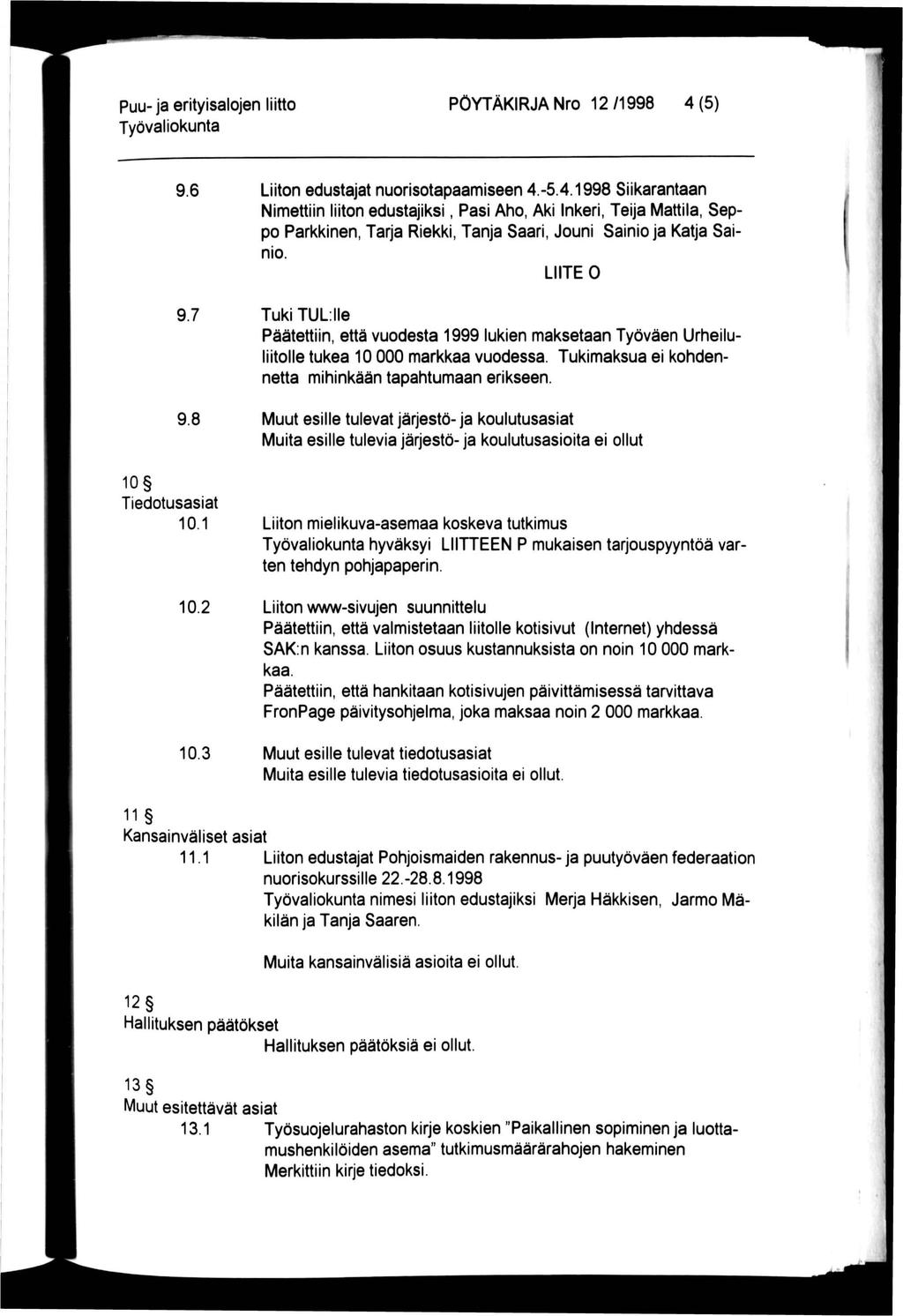 Puu- ja erityisalojen liitto PÖYTÄKIRJA Nro 12/1998 4(