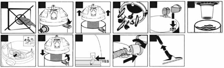 Please make the clips locking on the cover. 9. Insert the suction hose in the hole on the tank, turn the hose connector and it is ready to work. Operation Wet vacuum cleaning 1 2 3 4 5 6 7 16 1.