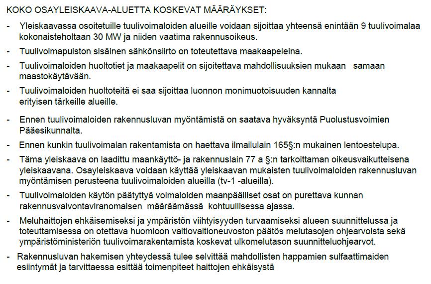 FCG SUUNNITTELU JA TEKNIIKKA OY KAAVASELOSTUS 34 (79) Koko osayleiskaava-aluetta koskevat määräykset ohjaavat alueen tuulivoimarakentamista.