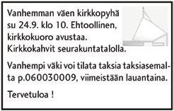Seurakunta tiedottaa Kuollut: Veikko Johannes Teerelä Parhalahdelta 92 v 10 kk 6 pv Hanna Esteri Mattila e Oja Pohjankylältä 87 v 2 kk 10 pv Avioliittoon vihitty: Tanja Eleonora Rajala ja Mika Juhani