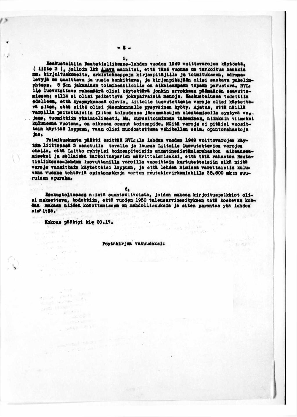 s. Keskusteltiin Rautetieliikenne-lehden Tuoden 1949 voittovarojen käytöstä, ( U it# 3 ), Jolloin lk t Alava a a ln lte l.