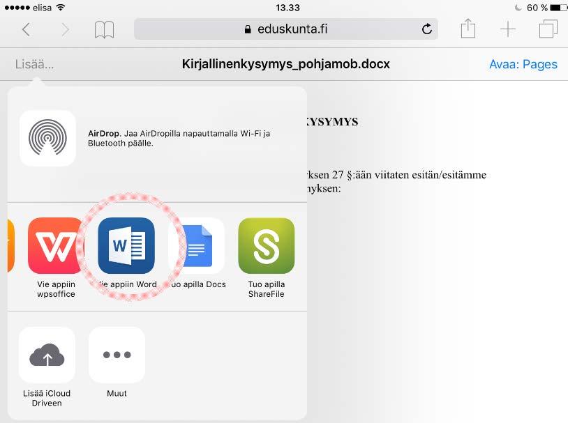 4 Pohja on mahdollista avata toiseen applikaation, esim. Word.
