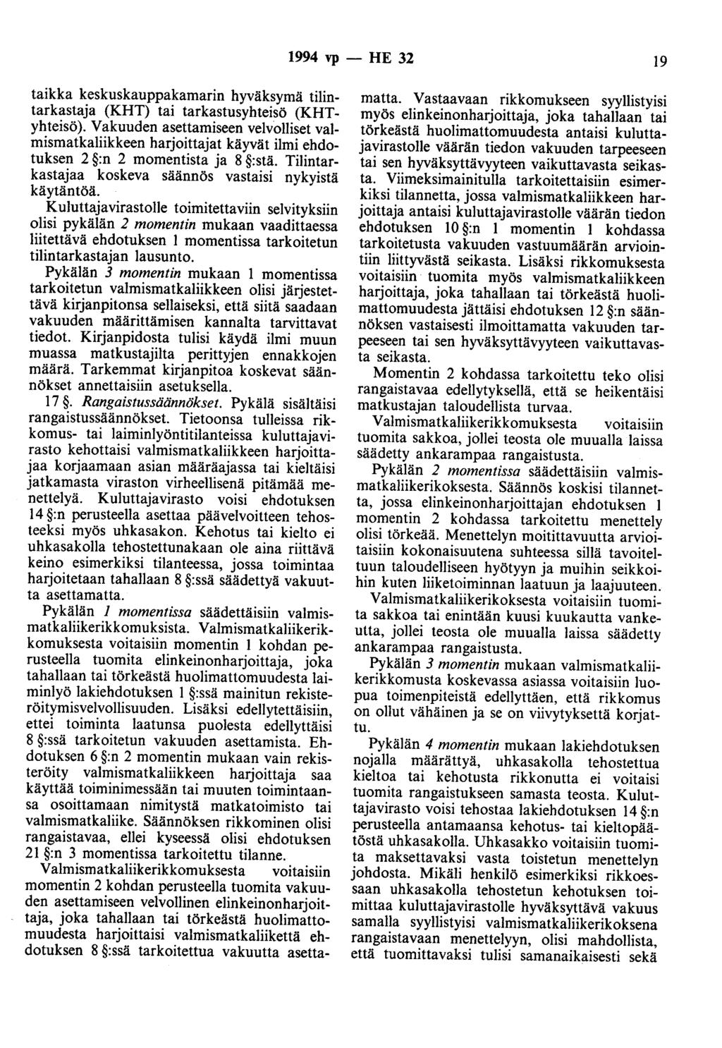 1994 vp - HE 32 19 taikka keskuskauppakamarin hyväksymä tilintarkastaja (KHT) tai tarkastusyhteisö (KHTyhteisö).
