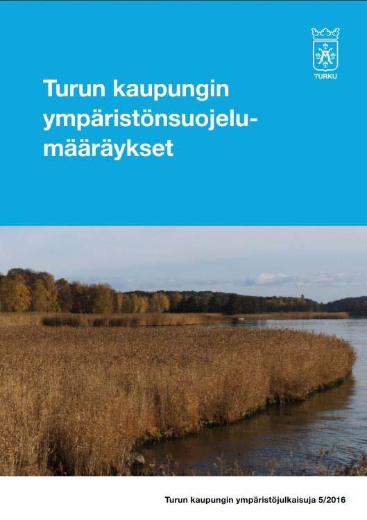 Ympäristösuojelumääräysten noudattamista valvoo ympäristönsuojeluviranomainen Määräyksissä käsitellään mm.