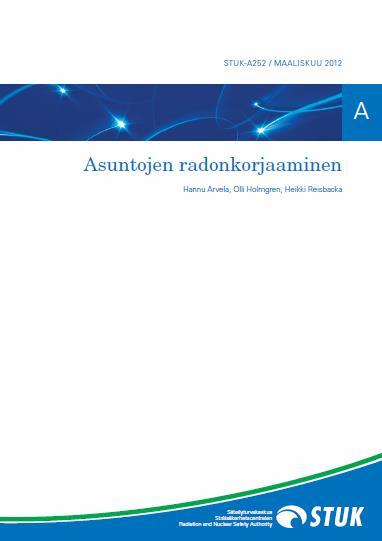 Radonkorjausopas Asuntojen radonkorjaaminen STUK-A252 - pdf- versio: www.stuk.