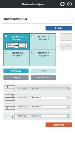 -toiminnolla, yhdeksi laitetta voidaan asettaa Moderaattori.