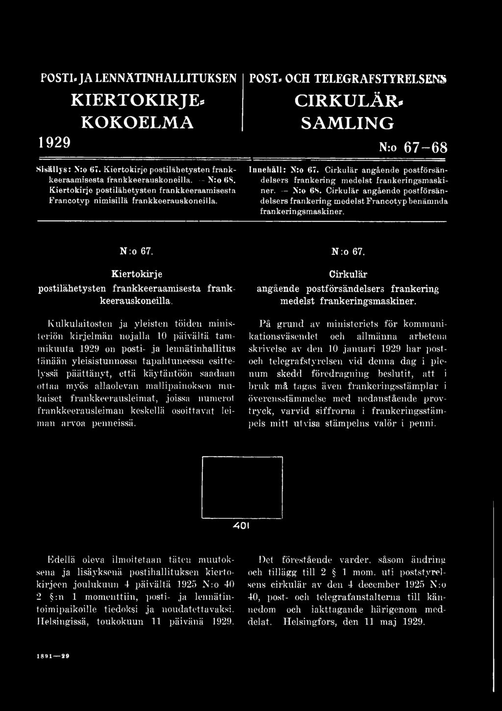 Cirkulär angående postförsändelsers frankering medelst frankeringsmaskiner. X:o 68. Cirkulär angående postförsändelsers frankering m edelst Francotypbenäm nda frankeringsm askiner. N :o 67.