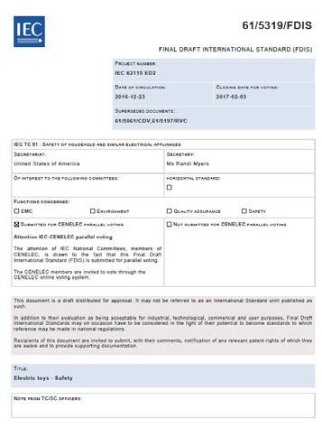 Approval stage - Hyväksyntävaihe FDIS-äänestys. Äänestysaika 6 viikkoa. Positiiviseen äänestykseen voi sisällyttää painovirhekorjauksia yms.. Kielteinen vastaus on perusteltava.