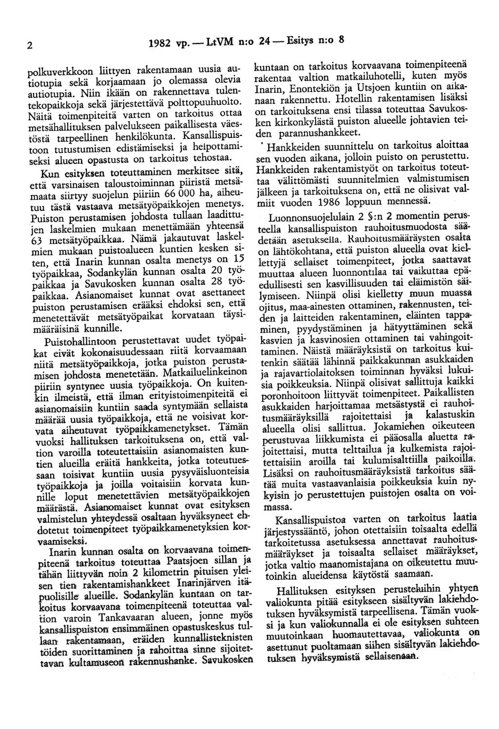2 1982 vp.- LtVM n:o 24- Esitys n:o 8 polkuverkkoon liittyen rakentamaan uusia autiotupia sekä korjaamaan jo olemassa olevia autiotupia.