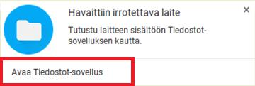 3 Tiedostot-sovellus ja USB-muistitikut Kaikki ladatut tiedostot tallentuvat istunnon ajaksi Lataukset-kansioon Tiedostotsovelluksen, joka löytyy alapalkista tai Käynnistys-painikkeesta avautuvasta