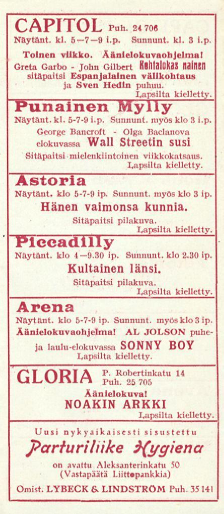 John CAPITOL P«h 24 708 Näytant. kl. 6 7 9 i.p. Sunnunt. kl. 3 i.p. Toinen viikko. Äänielokuvaohjelmal Greta Garbo Gilbert RlhlalOkaS sitäpaitsi Espanjalainen välikohtaus Ja nainen Sven Hedin puhuu.