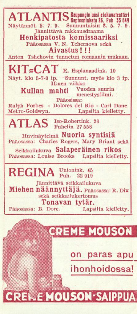 Dolores Carl. ATLANTIS Kaupungin uusi elohuuateatterl, 1Kapteeninkatu 26. Puh il E 43 Näytännöt 5. 7. 9. Sisunnuntaisin S. 5. 7. 9. Jännittävä rakkausdraama Henkipatosta komissaariksi Pääosassa V. N. Tchernova sekä Aivastus!