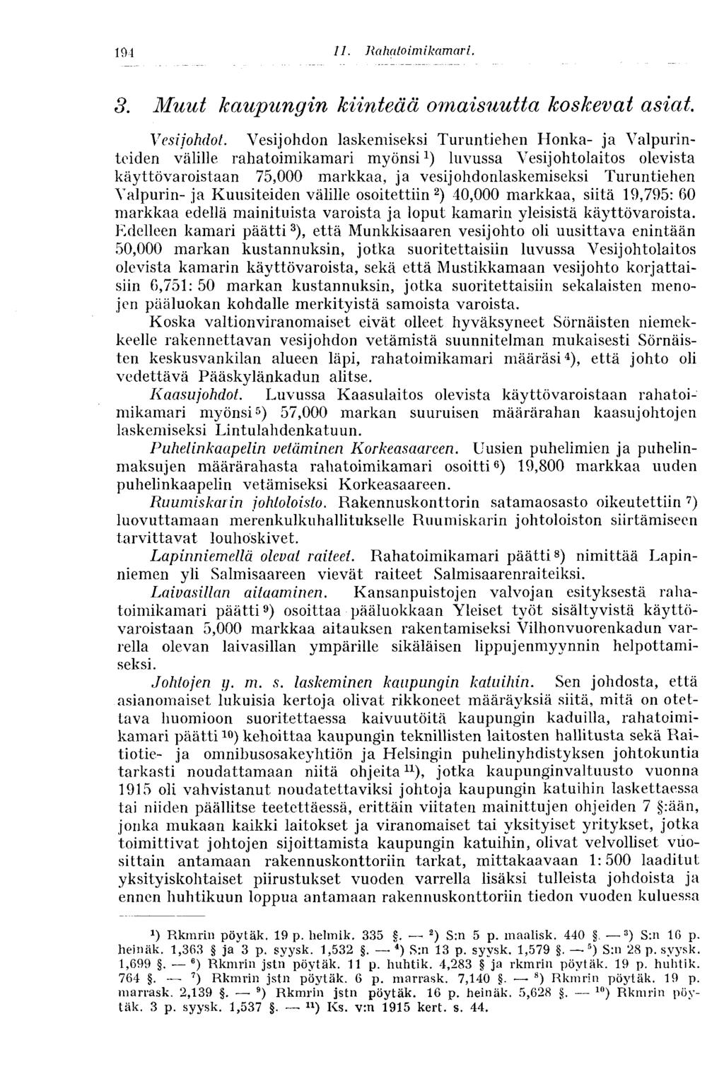 194 5. Muut kaupungin kiinteää omaisuutta koskevat asiat. Vesijohdot.
