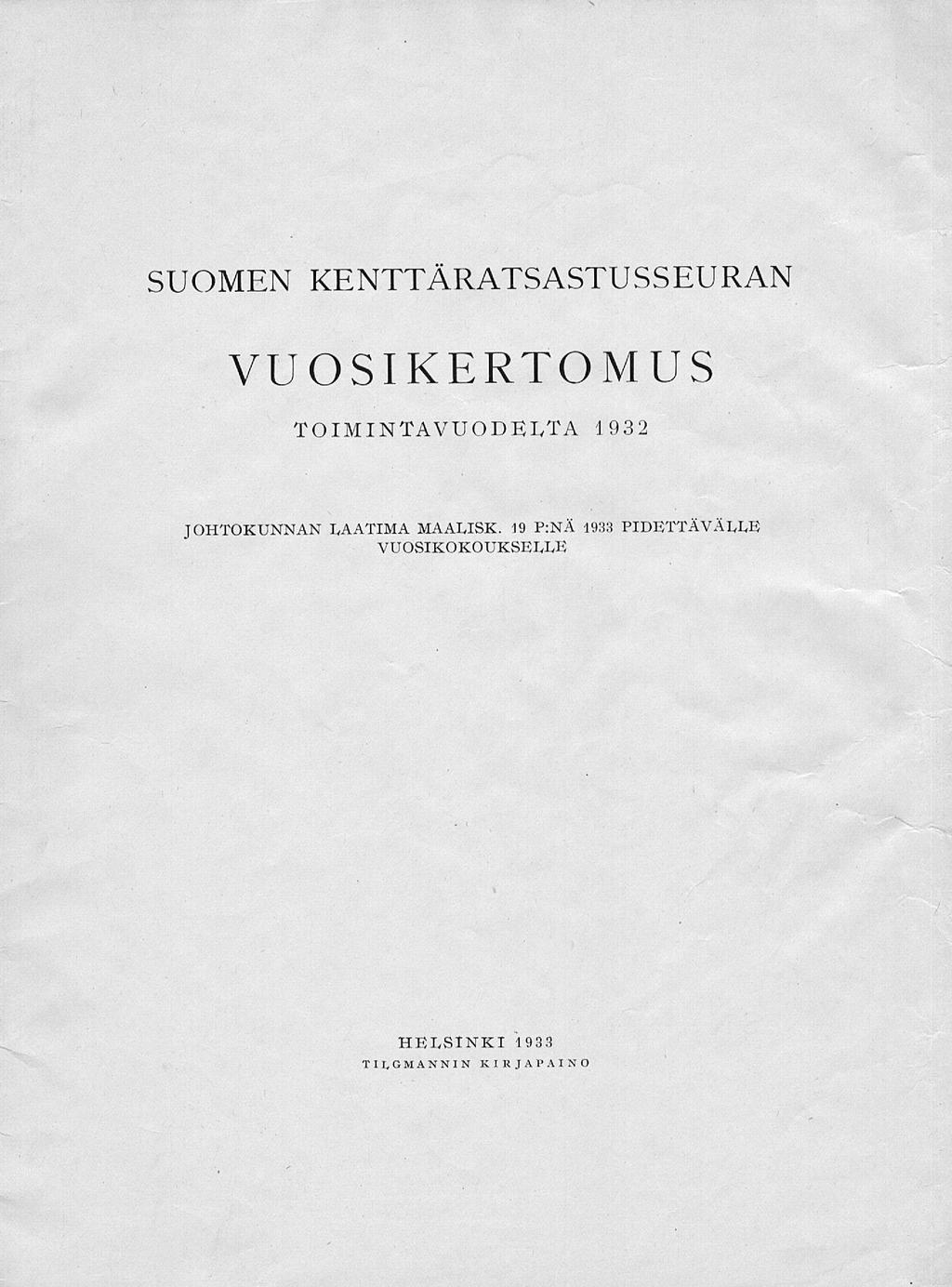 SUOMEN KENTTÄRATSASTUSSEURAN VUOSIKERTOMUS TOIMINTAVUODELTA 1932 JOHTOKUNNAN LAATIMA