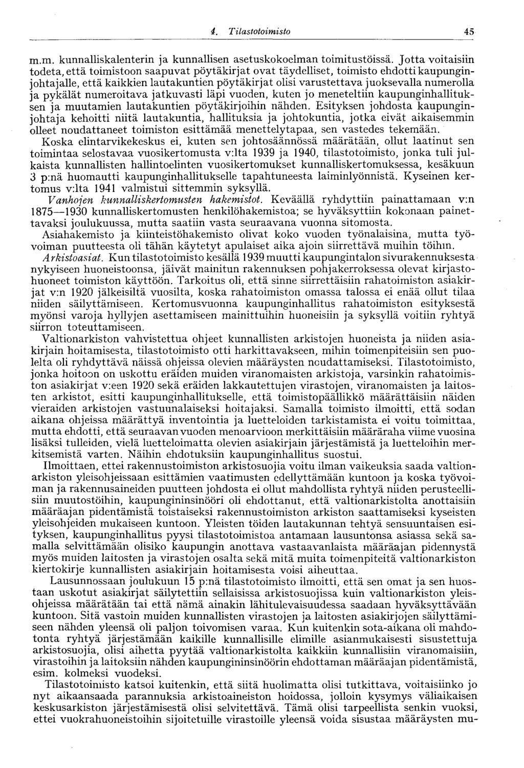 45 4=. Tilastotoimisto m.m. kunnalliskalenterin ja kunnallisen asetuskokoelman toimitustöissä.