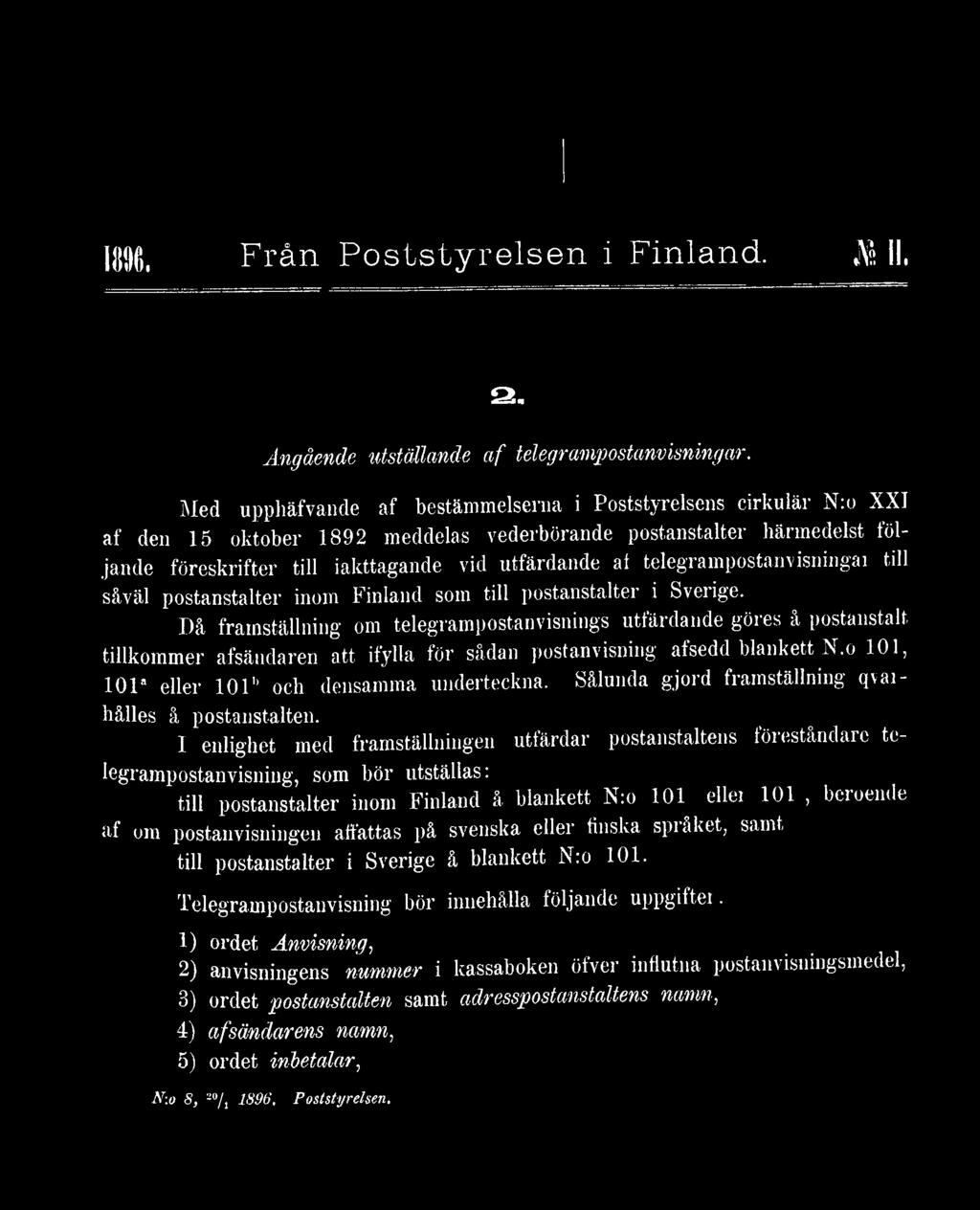 Sålunda gjord framställning qvai- hålles å postanstalten.