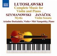 UUTUUDET VKO 7-8/2009 NAXOS Lutoslawski, Witold - Complete works for violin & piano - Daskalakis, Ariadne Ariadne Daskalakis, violin; Miri Yampolsky, piano.