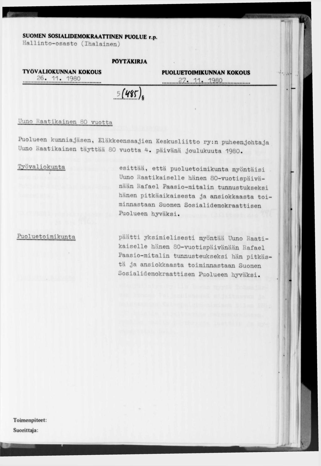 Hallinto-osasto (Ihalainen)......... J.M ), I Uuno Laatikainen 80 vuotta i^uolueen kunniajäsen, Eläkkeensaajien Keskusliitto ry:n puheenjohtaja Juno Laatikainen täyttää 80 vuotta 4.