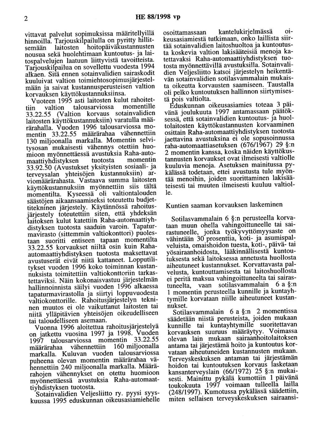 2 HE 88/1998 vp vittavat palvelut sopimuksissa määritellyillä hinnoilla.