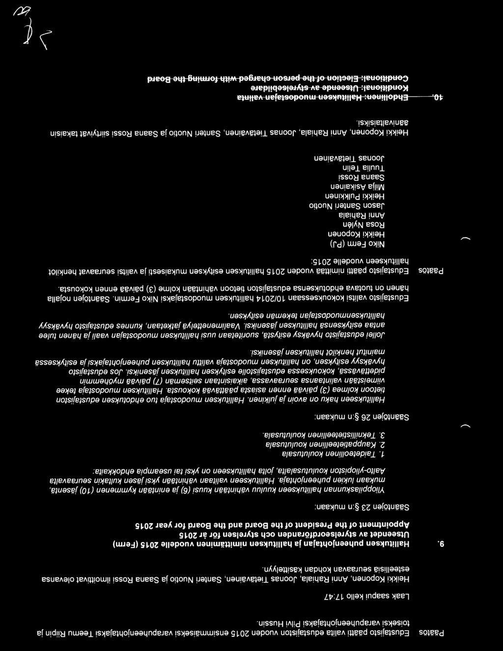 Hallituksen puheenjohtajan ja hallituksen nimittaminen vuodelle 2015 (Ferm) Utseendet av styrelseordforanden och styrelsen for ar 2015 Appointment of the President of the Board and the Board for year
