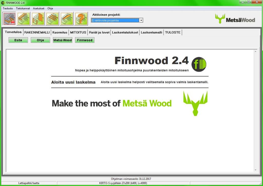 2 Tervetuloa-välilehti FINNWOOD 2.4 ohjelmassa on Tervetuloa-välilehti. Finnwood ohjelman esite aukeaa painikkeella Esite.