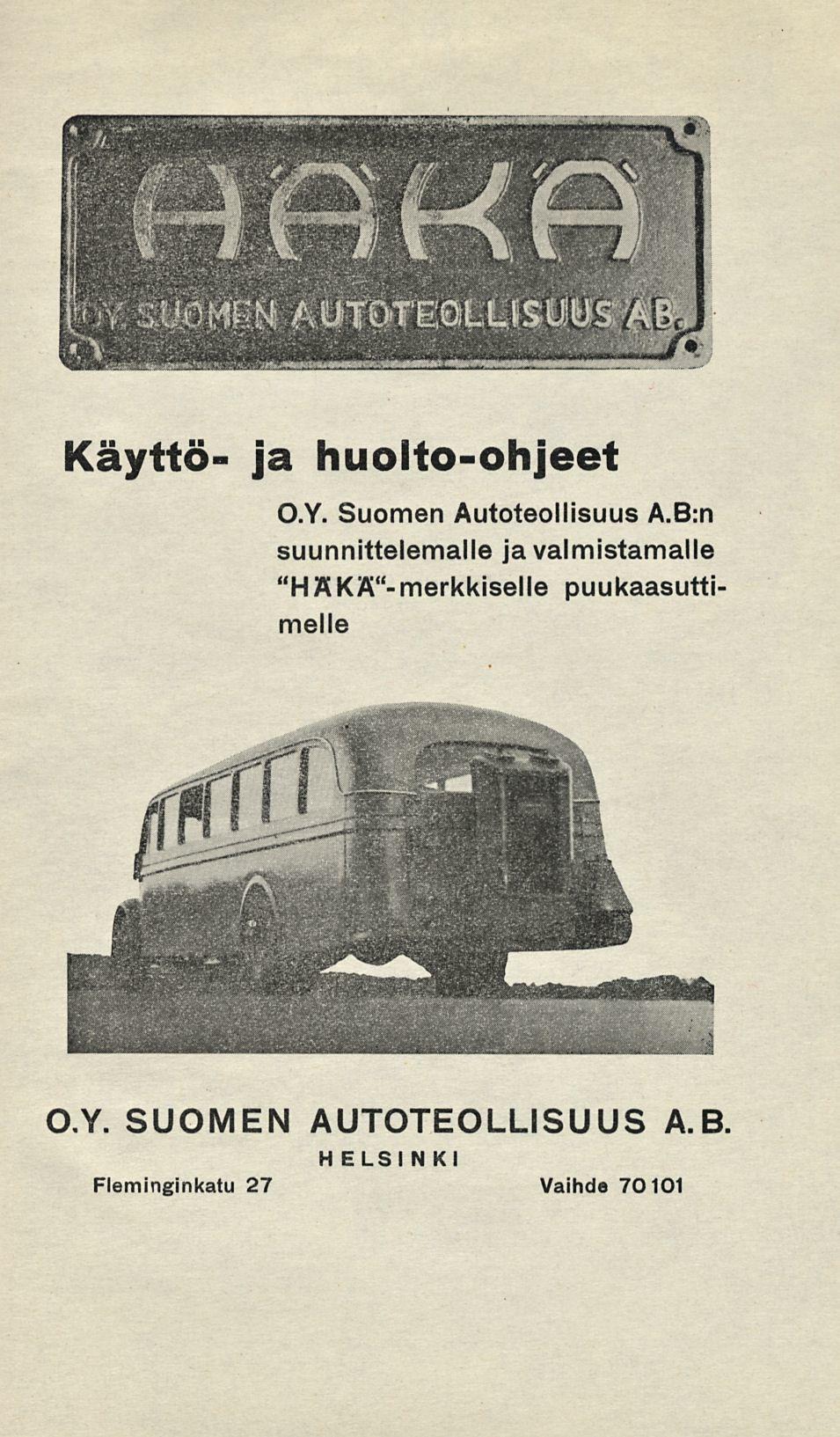 Käyttö- ja huolto-ohjeet O.Y. Suomen Autoteollisuus A.