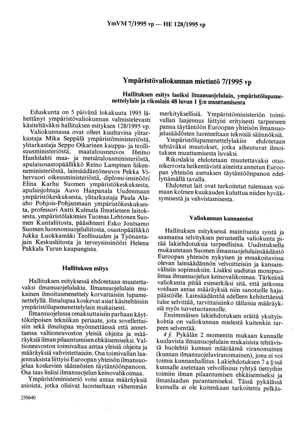 YmVM 7/1995 vp- HE 128/1995 vp Ympäristövaliokunnan mietintö 7/1995 vp Hallituksen esitys laeiksi ilmansuojelulain, ympäristölupamenettelylain ja rikoslain 481uvun 1 :n muuttamisesta Eduskunta on 5