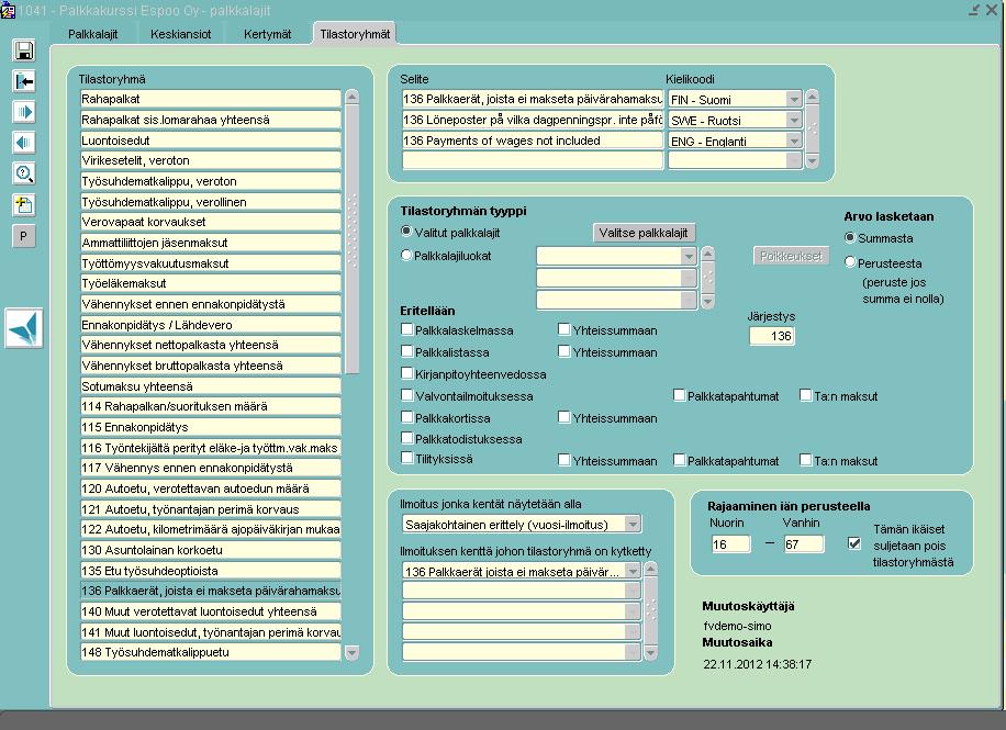 6.4 Tilastoryhmät Tilastoryhmissä määritellään miten tilastoryhmät tulostuvat eri raporteille ja tyvi-ilmoituksille kuten