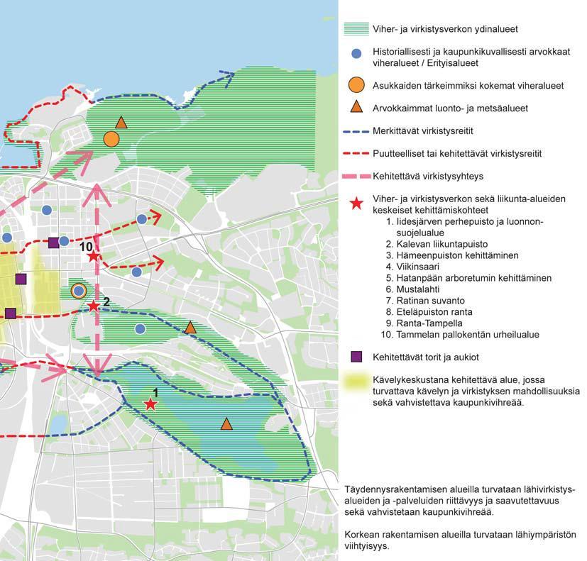 Tampereen vihreä keskusta - Keskustan viherverkon kehittäminen Keskustan viherverkon kehittämisselvityksessä (Tampereen vihreä keskusta 2014) on annettu täydennysrakentamista koskeva yleisohje: