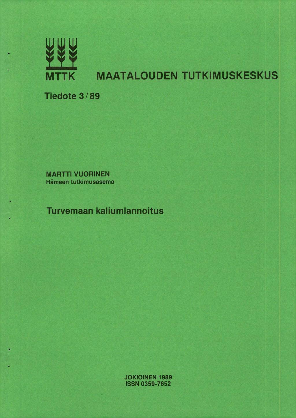 MTTK MAATALOUDEN TUTKIMUSKESKUS Tiedote 3/89 MARTTI VUORINEN Hämeen