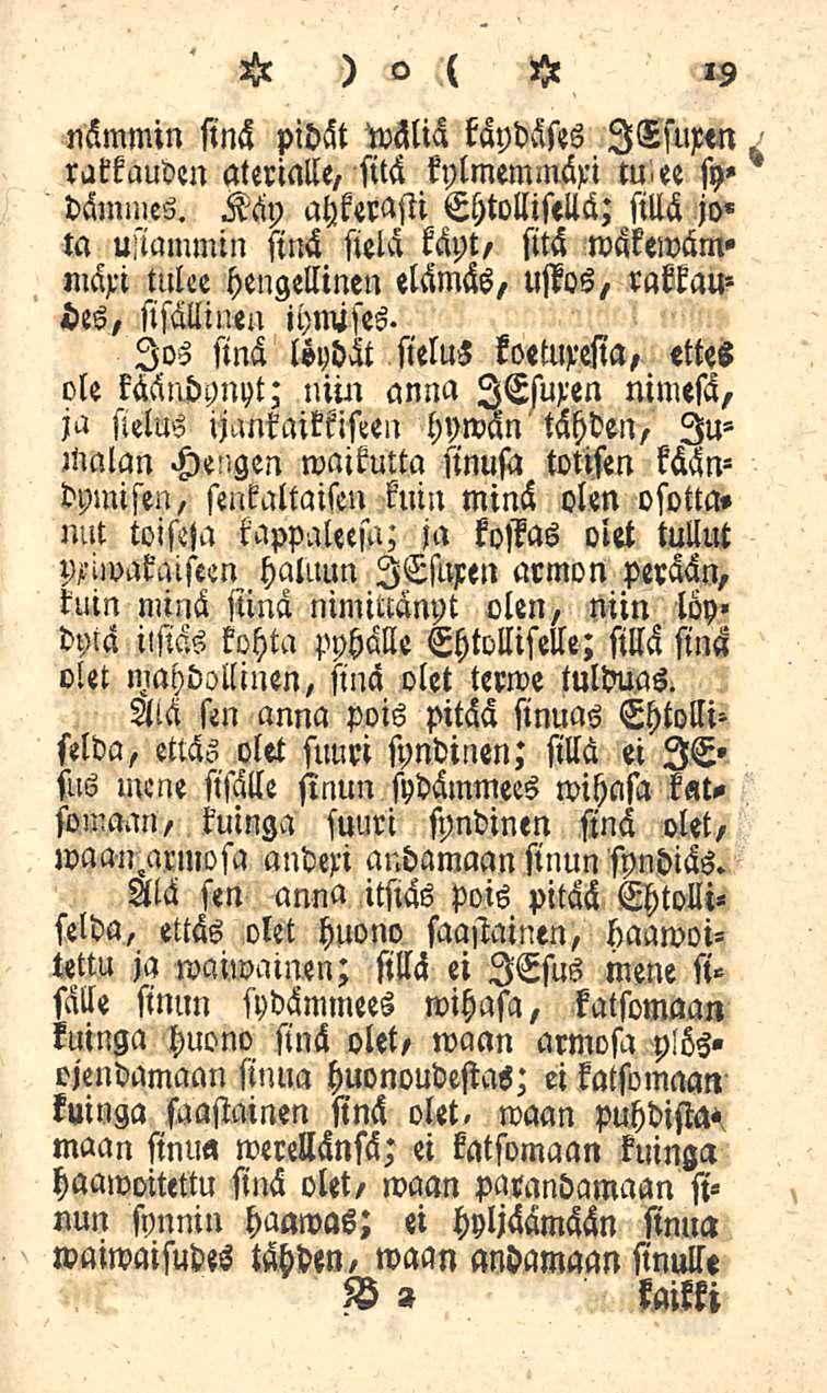 19 nämmin sinä pidät wäliä täydäses lesuren. rakkauden aterialle, sitä kylmemmäri tuee sy» dämines.