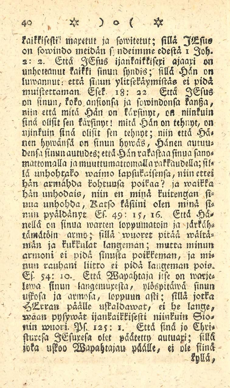40 kaikkisesti' maxetm ja sowitetut; sillä IMsiw on sowindo «neidän ndeimme edestä i loh. 2: 2.