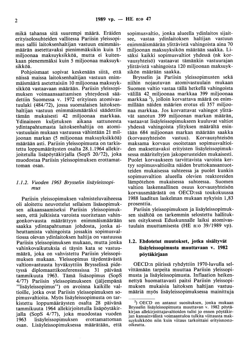 2 1989 vp. - HE n:o 47 mikä tahansa sitä suurempi määrä.