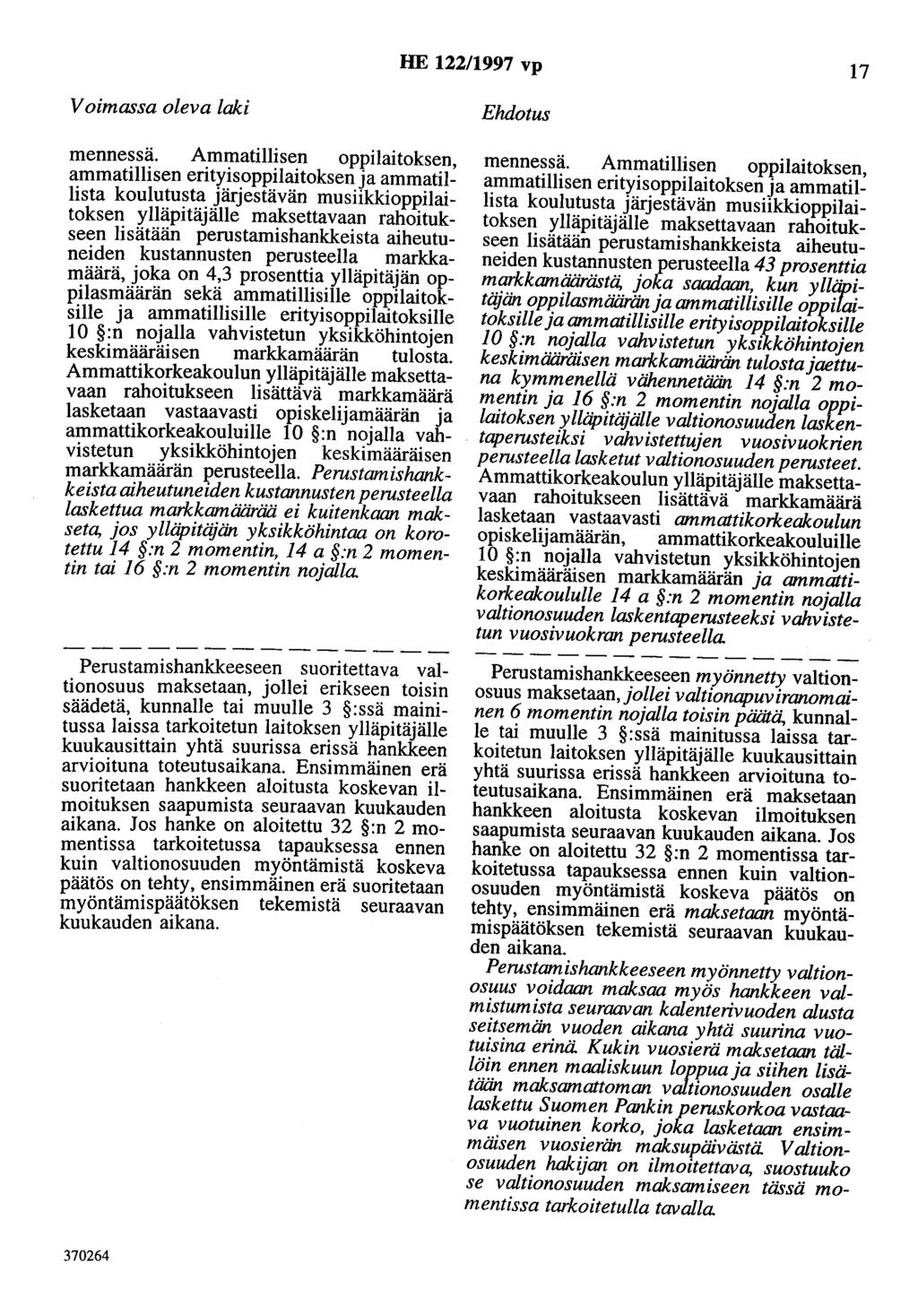 HE 122/1997 vp 17 Voimassa oleva laki mennessä.