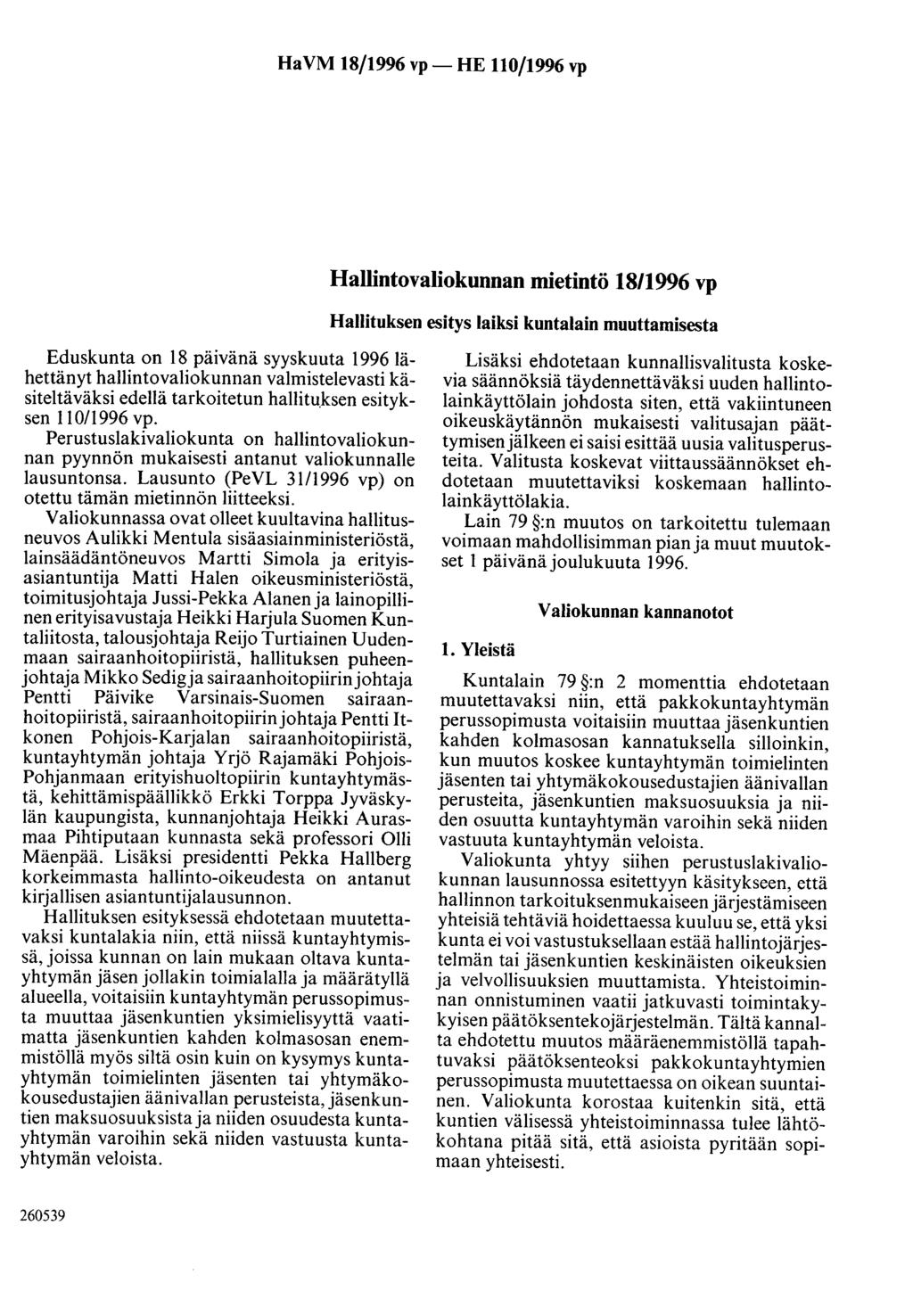 HaVM 18/1996 vp- HE 110/1996 vp Hallintovaliokunnan mietintö 1811996 vp Hallituksen esitys laiksi kuntalain muuttamisesta Eduskunta on 18 päivänä syyskuuta 1996 lähettänyt hallintovaliokunnan