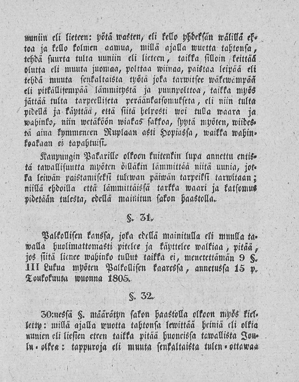 Mmm ell lieteen: pöta wasten, eli kello phheksatt tralilla <oa ja kello kolmen aamua, millä' ajalla wuetta tahtonsa, tehdä suurta tulta uuniin eli lieteen, taikka silloin, keittäs olutta eli nnmta
