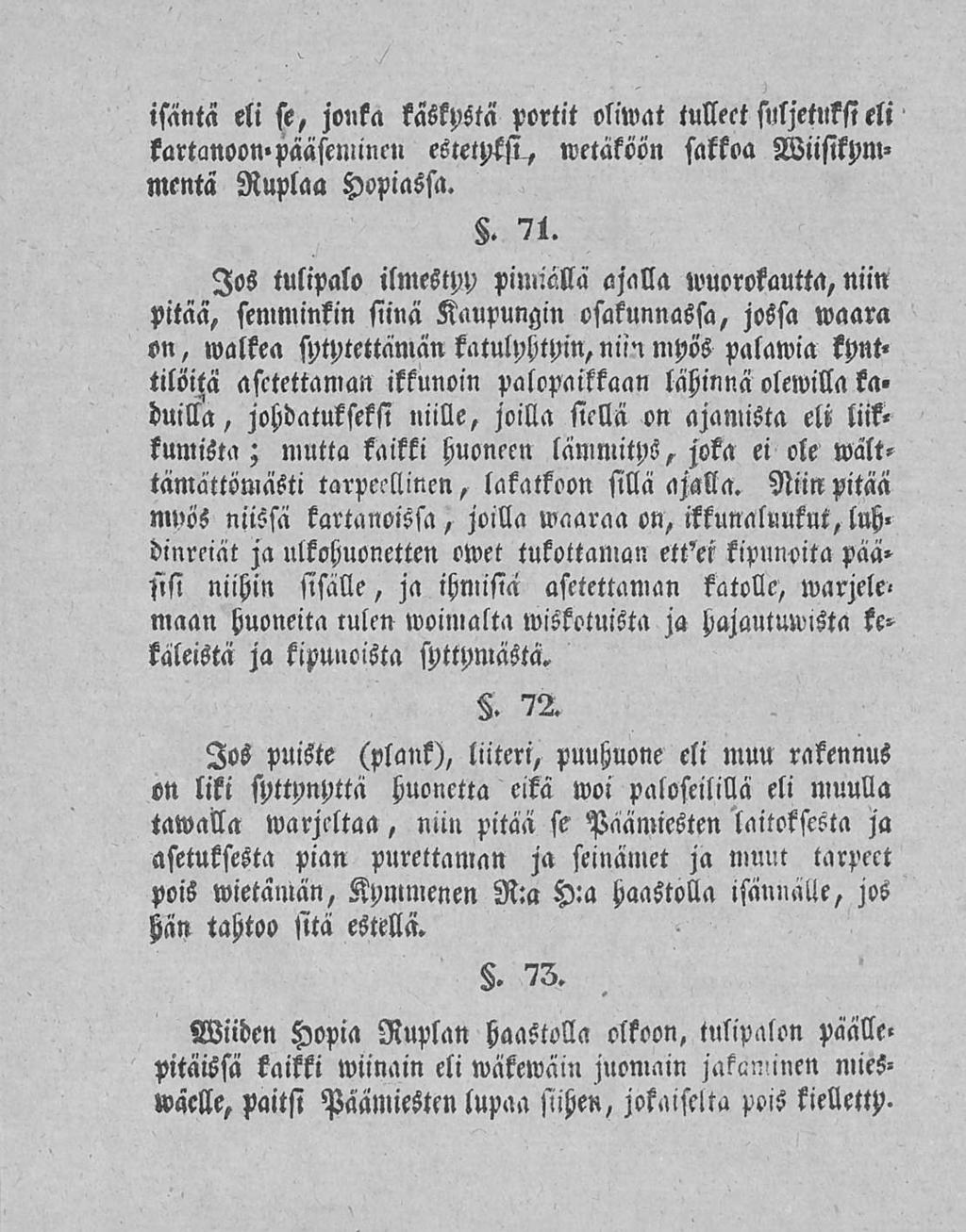 isäntä eli se, jonka käskystä portit oliwat tulleet suljetuksi eli kartanoompääsemineu estetym, wetaköon sakkoa WiisikPM' menta Ruplaa Hopiassa.. 7t.