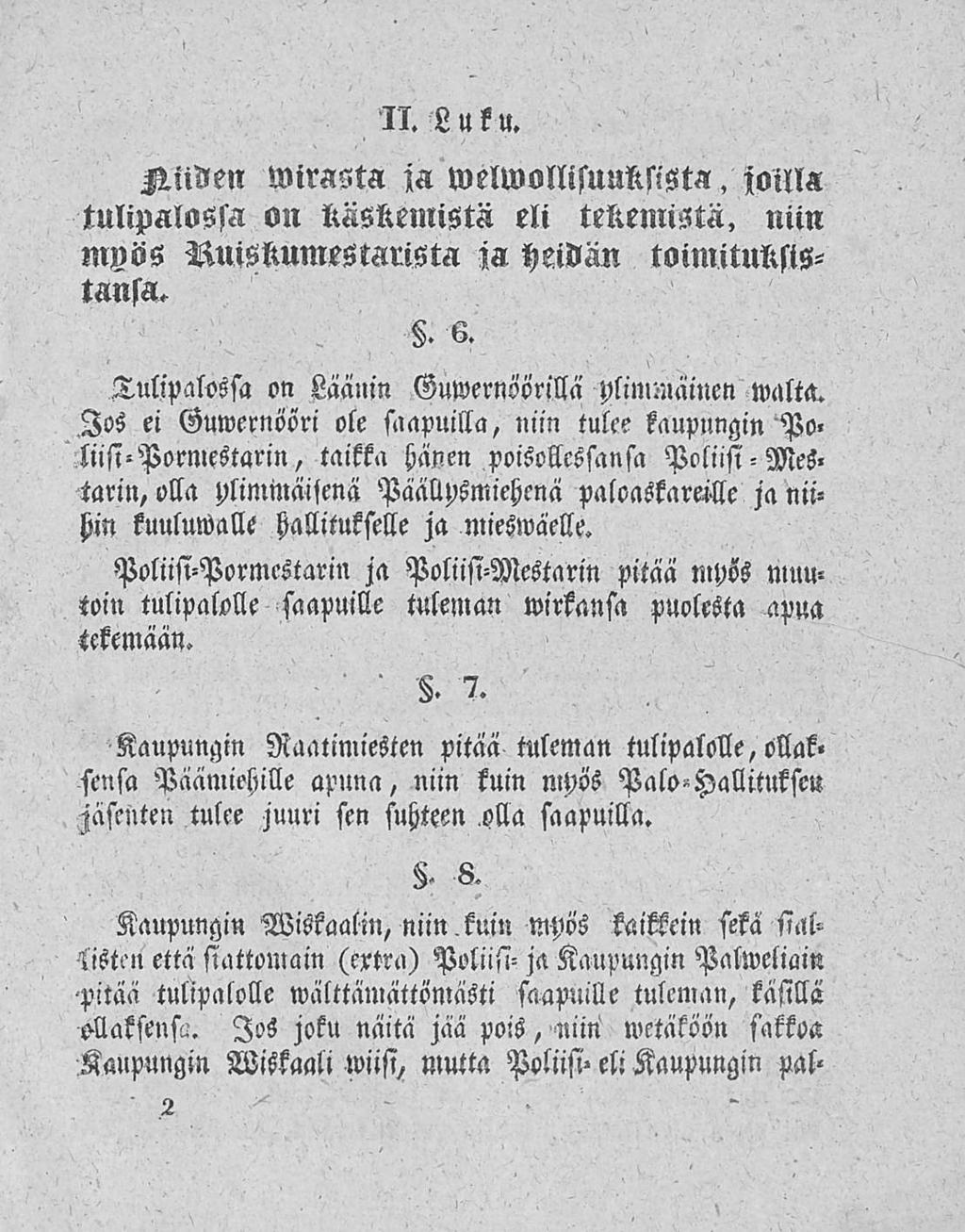 11. L u ku. Aiwen wirasta ja welwollisuuksista. joilla tulipalossa on Käskemistä eli tekemista, niin myös NuisKnmestarista ia heidän toimituksistansa.. 6.