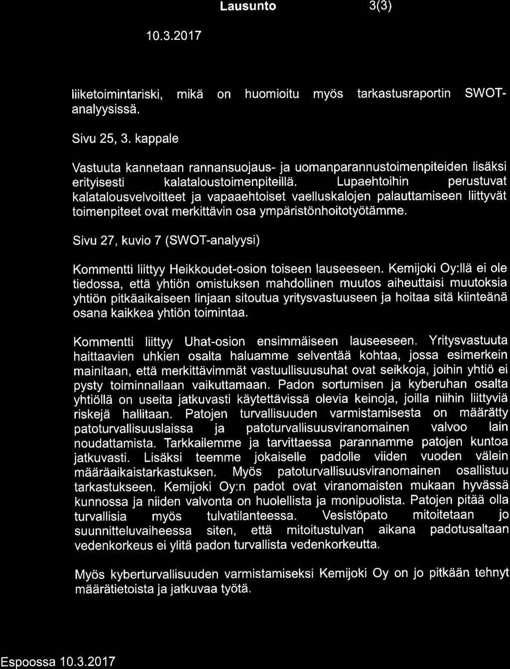 KEMIJOKI 3(3) Lausunto 10.3.2017 liiketoimintariski, mikd on huomioitu myds tarkastusraportin SWOTanalyysissd. Sivu 25, 3.