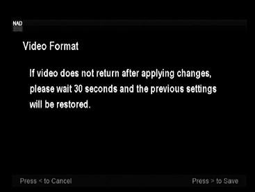 ASETUSTEN TEKEMINEN Kun vaihdat Video Format -asetusta, näyttöön tulee oheinen ilmoitus.